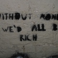 Without money we'd all be rich